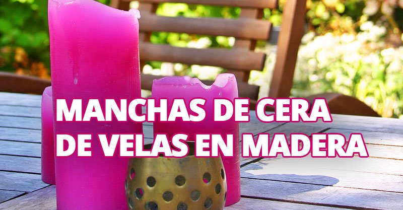 manchas de cera en mueble de madera