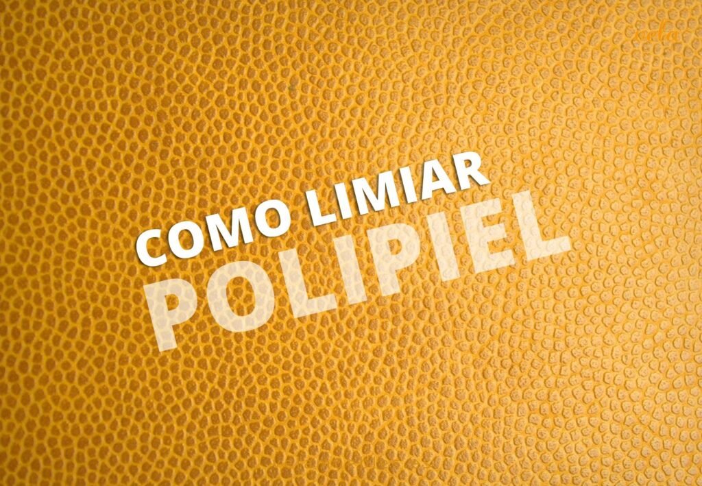 limpiar polipiel blanca amarillenta